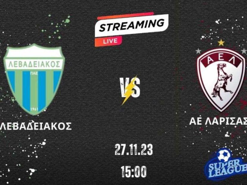 Live Streaming Λεβαδειακός – ΑΕΛ